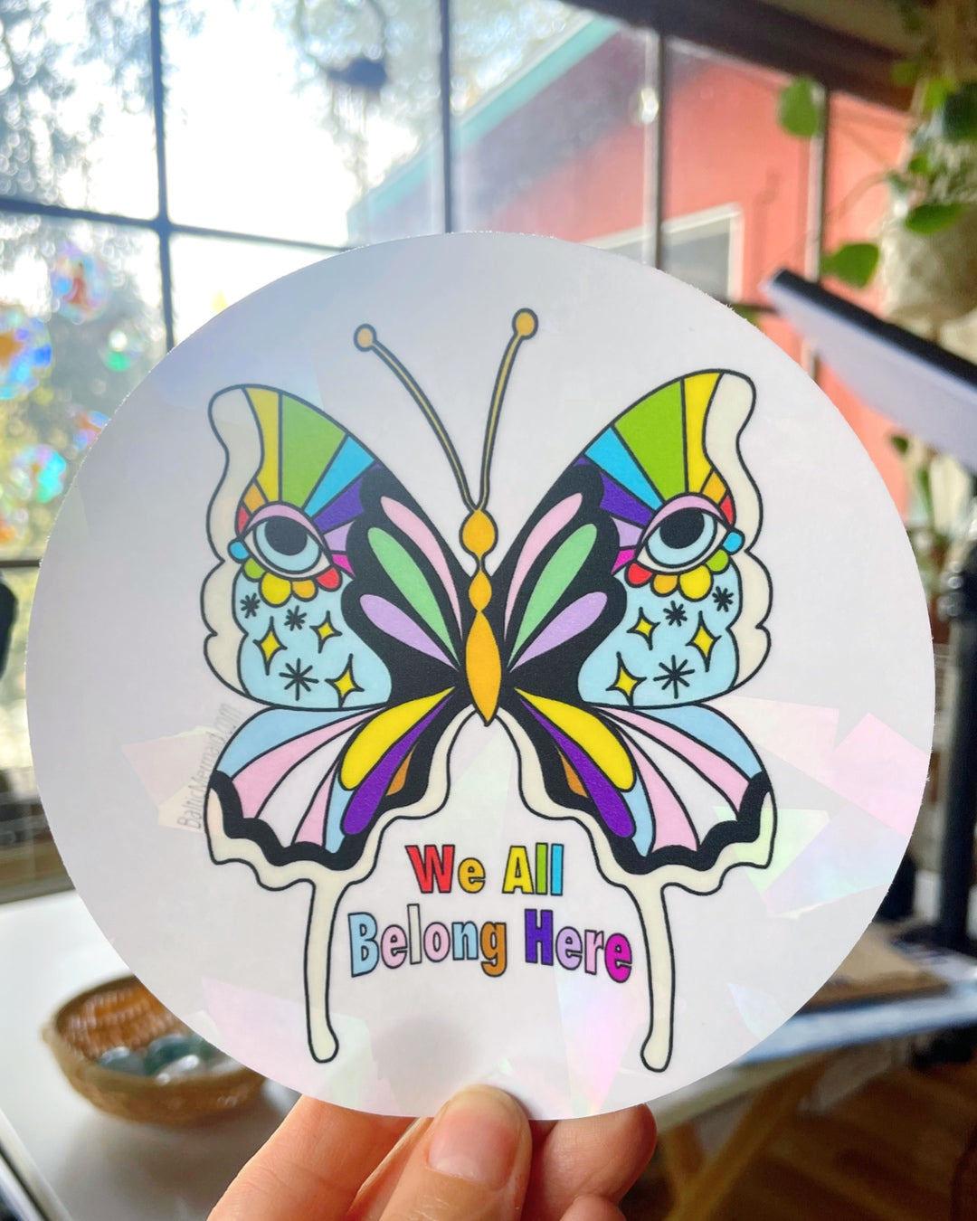 “We All Belong Here” Butterfly Rainbow Prism Window Decal - Baltic Mermaid